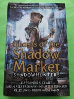 Ghosts of the shadow market - Shadowhunters