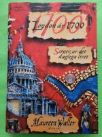 London &aring;r 1700 : Scener ur det dagliga livet
