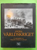 Andra v&auml;rldskriget : en uppslagsbok om bakgrund, f&ouml;rlopp och efterspel