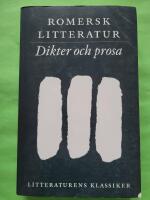 Litteraturens klassiker - Romersk litteratur. Dikter och prosa