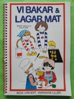 Vi bakar och lagar mat : Recept som alla kan klara