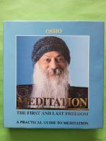 Meditation: The first and last freedom