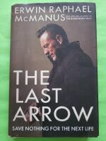 The Last Arrow - Save Nothing for the Next Life