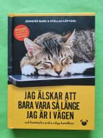 Jag &auml;lskar att bara vara s&aring; l&auml;nge jag &auml;r i v&auml;gen och femtioelva andra roliga kattdikter