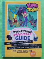Spelm&auml;starens officiella guide till ondskefulla planer och m&auml;sterliga pranks f&ouml;r od&aring;gor och prankm&auml;stare - Yumi & Tomu