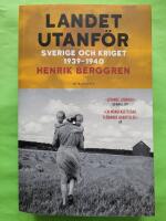 Landet utanf&ouml;r : Sverige och kriget 1939-1940
