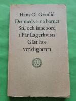 Det medvetna barnet - Stil och inneb&ouml;rd i P&auml;r Lagerkvists G&auml;st hos verkligheten