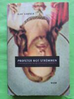 Profeter mot str&ouml;mmen - Ess&auml;er om mystiker, medier och magiker i modern tid