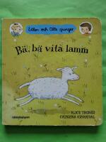 B&auml;, b&auml; vita lamm : Ellen och Olle sjunger