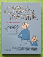 Ebbe, mamma och fullisarna