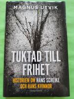 Tuktad till frihet : historien om Hans Scheike och hans kvinnor