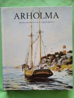 Arholma - sk&auml;rg&aring;rdskultur i f&ouml;r&auml;ndring : Agnes Westerbergs uppteckningar