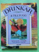 Drinkar 6 tilltugg  - Sp&auml;nnande cocktails och l&auml;ckra snacks
