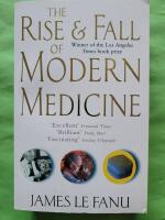 The rise and fall of modern medicine
