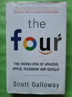 The four - The hidden DNA of Amazon, Apple, Facebook and Google