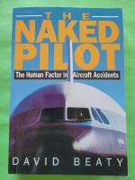 The  naked pilot - the human factor in aircraft accidents