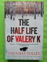 Half Life of Valery K