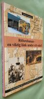 R&ouml;forsbanan - en viktig l&auml;nk under ett sekel - en historik om Lax&aring;-R&ouml;fors j&auml;rnv&auml;g 1884-1993