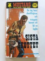Sista skottet - Mustangserien 128