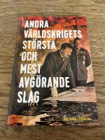 Andra v&auml;rldskrigets st&ouml;rsta och mest avg&ouml;rande slag