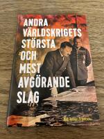 Andra v&auml;rldskrigets st&ouml;rsta och mest avg&ouml;rande slag