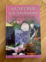 Huskurer och l&auml;kekonster : kloka r&aring;d fr&aring;n nu och d&aring;