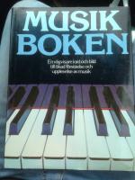Musikboken : [en v&auml;gvisare i ord och bild till &ouml;kad f&ouml;rst&aring;else och upplevelse av musik]