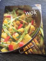 Alla tiders wok : l&auml;ckert och l&auml;ttlagat steg f&ouml;r steg