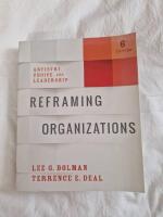 Reframing Organizations: Artistry, Choice, and Leadership, 6th Edition
