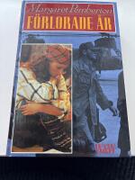 F&ouml;rlorade &aring;r : roman