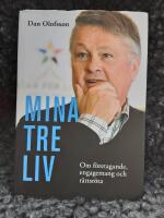 Mina tre liv : om f&ouml;retagande, engagemang och r&auml;ttsr&ouml;ta