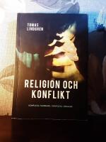 Religion och konflikt : komplexa samband, komplexa orsaker