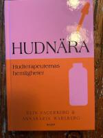 Hudn&auml;ra : hudterapeuternas hemligheter