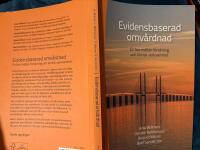 Evidensbaserad Omv&aring;rdnad : en bro mellan forskning och klinisk praktik