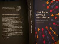 Omv&aring;rdnadsorienterad kommunikation : personorientering, samarbete och etik