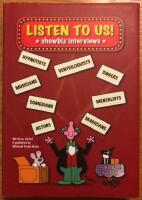 LIsten to us! Showbiz interviews