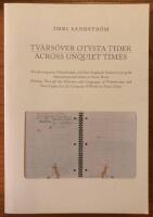 Tv&auml;rs&ouml;ver otysta tider / Across Unquiet Times