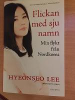 Flickan med sju namn : min flykt fr&aring;n Nordkorea