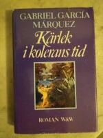 K&auml;rlek i kolerans tid : [roman]
