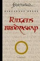 Ringens br&ouml;draskap : f&ouml;rsta delen av Ringarnas herre
