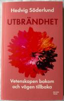 Utbr&auml;ndhet : Vetenskapen bakom och v&auml;gen tillbaka