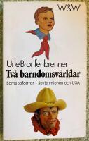 Tv&aring; barndomsv&auml;rldar - Barnuppfostran i Sovjetunionen och USA