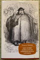 Den store Gargantuas f&ouml;rskr&auml;ckliga leverne