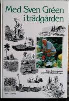 Med Sven Gr&eacute;en i tr&auml;dg&aring;rden