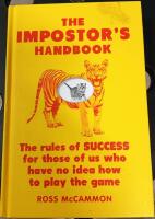 The Impostor's Handbook: The Rules Of Success For Those Of Us Who Have No Idea How To Play The Game