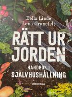 R&auml;tt ur jorden : handbok i sj&auml;lvhush&aring;llning