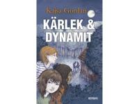 K&auml;rlek & dynamit