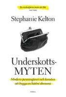 Underskottsmyten : modern penningteori och konsten att bygga en b&auml;ttre ekonomi