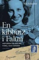 En kibbutz i Falun : historien om hur min familj gick s&ouml;nder