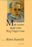 Mitt namn skall vara Stig Dagerman